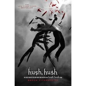 Hush, Hush -- Becca Fitzpatrick